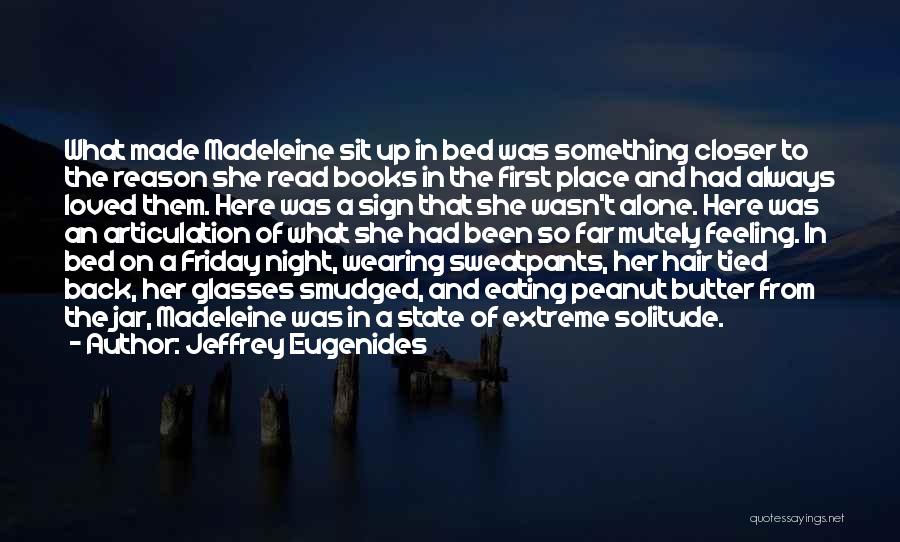 Sweatpants Hair Tied Quotes By Jeffrey Eugenides