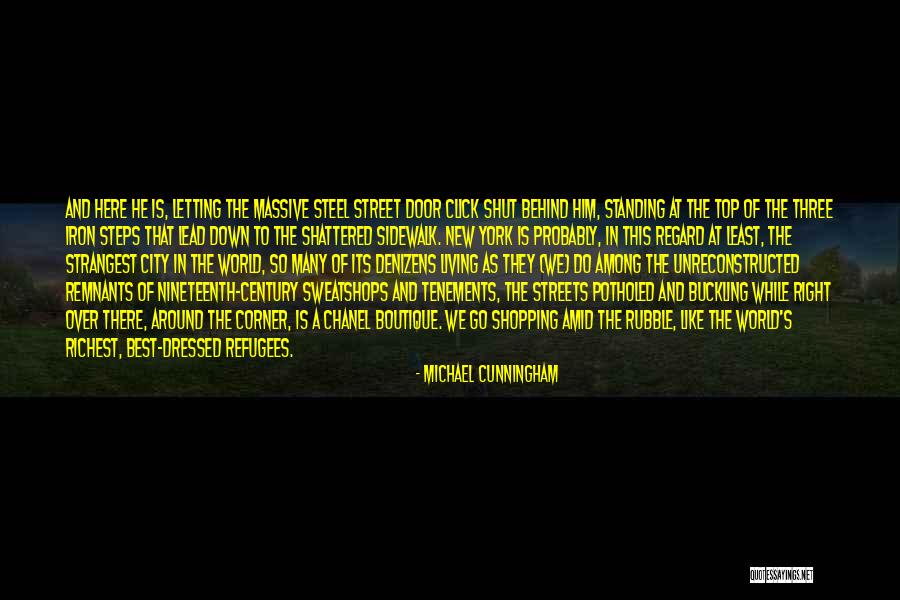 Sweatshops Quotes By Michael Cunningham