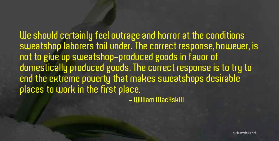 Sweatshops Quotes By William MacAskill Sweatshops Quotes By William MacAskill
