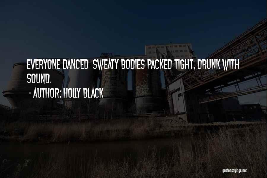 Sweaty Quotes By Holly Black