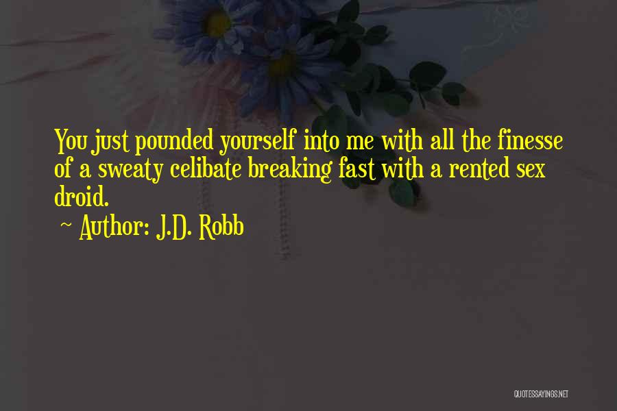 Sweaty Quotes By J.D. Robb