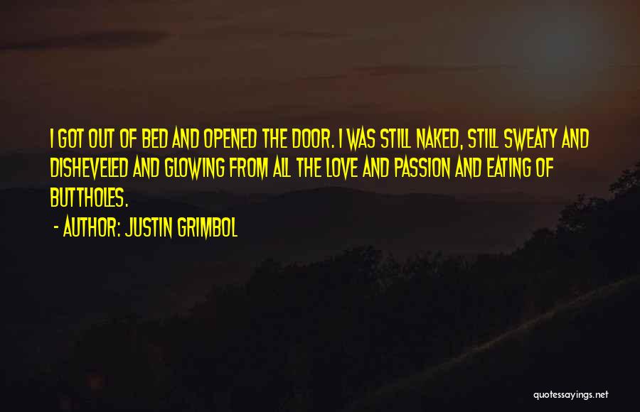 Sweaty Quotes By Justin Grimbol
