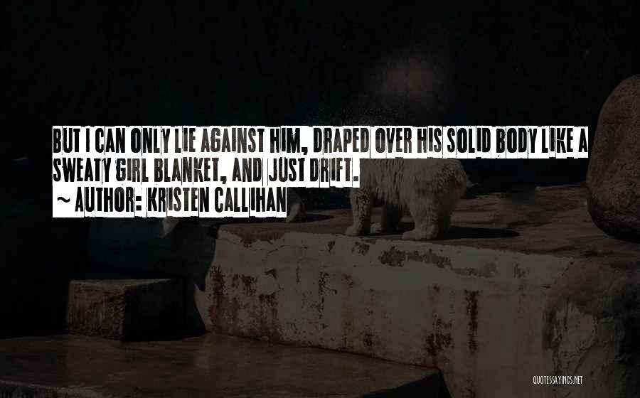 Sweaty Quotes By Kristen Callihan