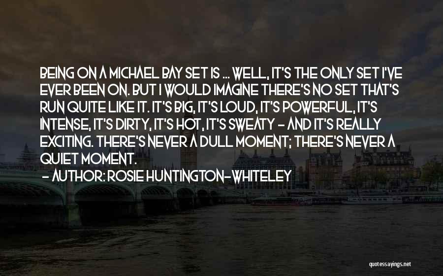 Sweaty Quotes By Rosie Huntington-Whiteley
