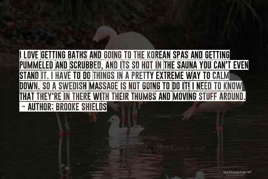 Swedish Massage Quotes By Brooke Shields