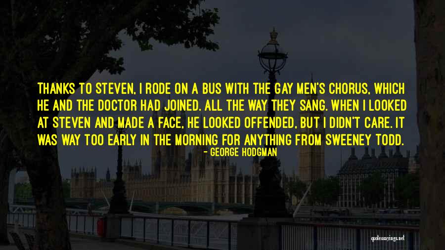 Sweeney Quotes By George Hodgman Sweeney Quotes By George Hodgman