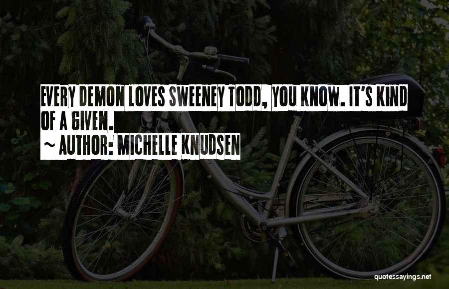 Sweeney Todd Quotes By Michelle Knudsen