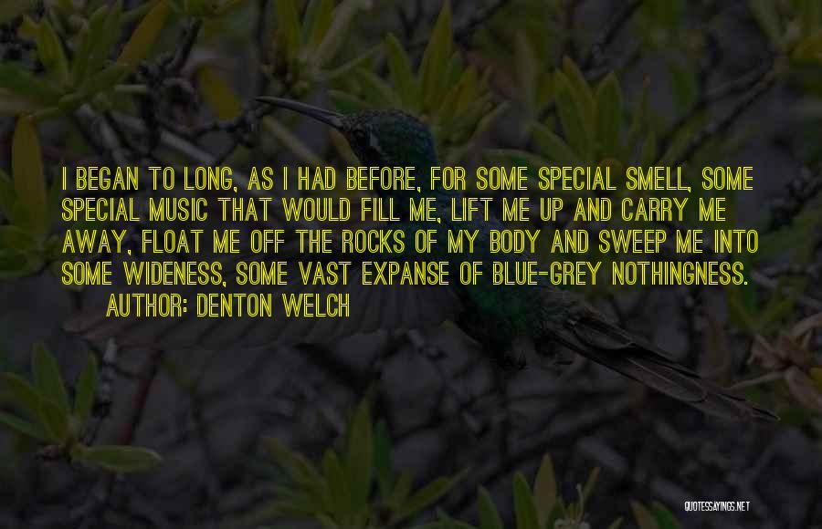 Sweep Me Away Quotes By Denton Welch