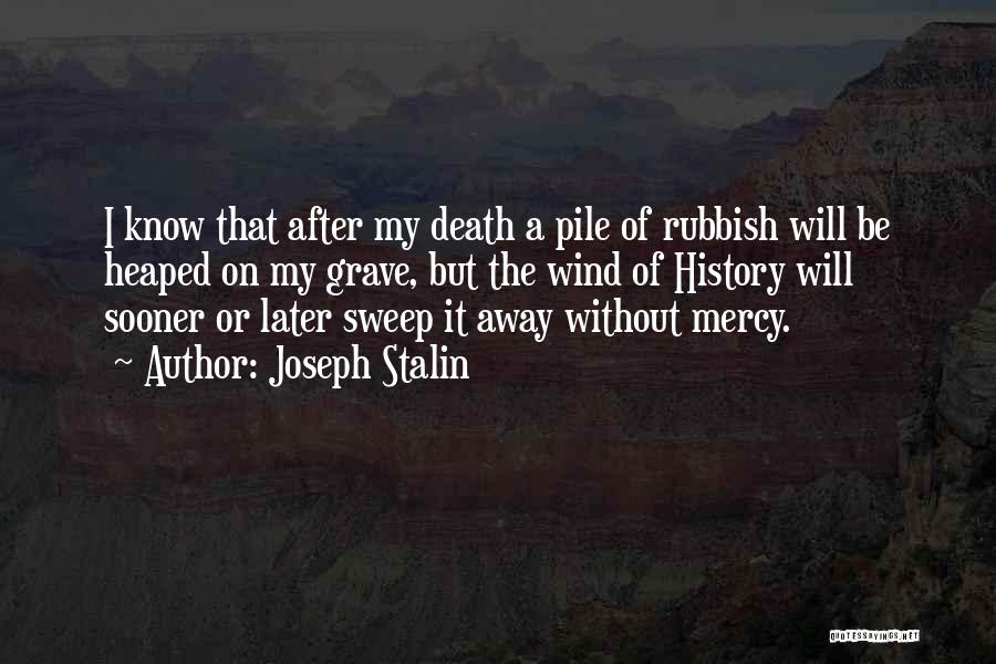 Sweep Me Away Quotes By Joseph Stalin