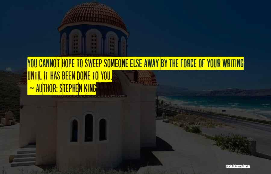 Sweep Me Away Quotes By Stephen King