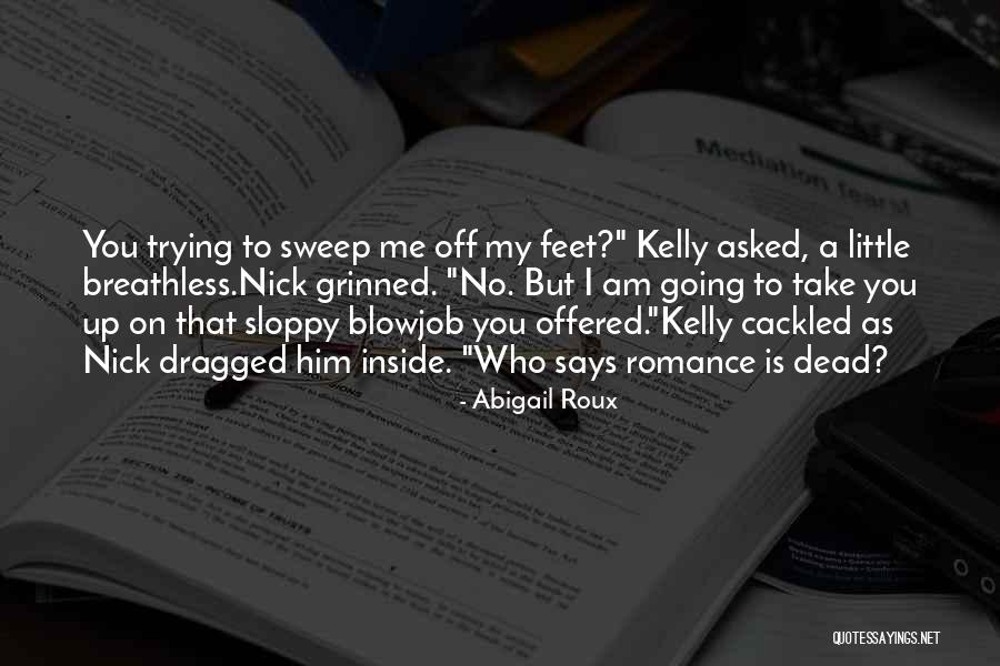 Sweep Off Your Feet Quotes By Abigail Roux