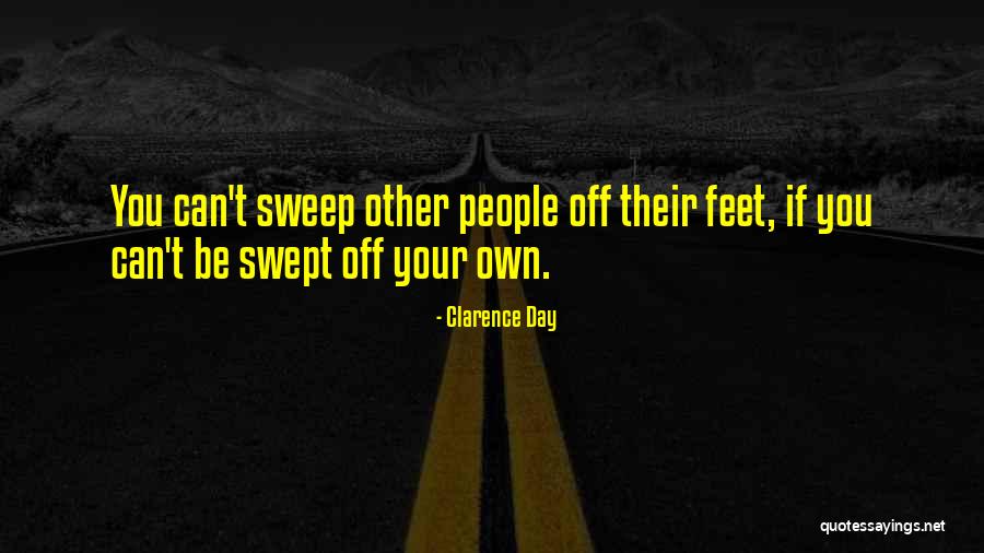 Sweep Off Your Feet Quotes By Clarence Day