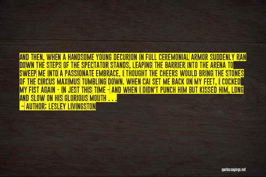 Sweep Off Your Feet Quotes By Lesley Livingston