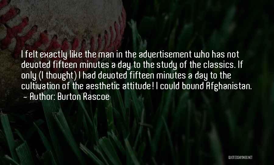 Sweep The Leg Quotes By Burton Rascoe