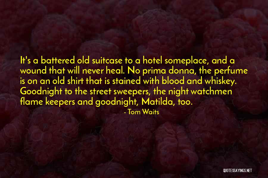 Sweepers Quotes By Tom Waits
