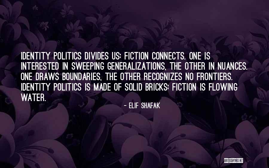 Sweeping Generalizations Quotes By Elif Shafak Sweeping Generalizations Quotes By Elif Shafak