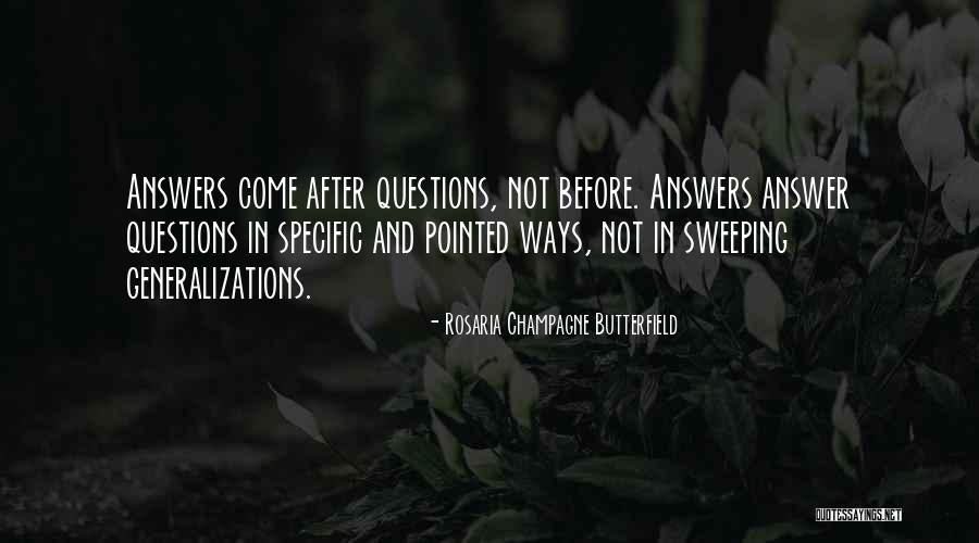 Sweeping Generalizations Quotes By Rosaria Champagne Butterfield Sweeping Generalizations Quotes By Rosaria Champagne Butterfield
