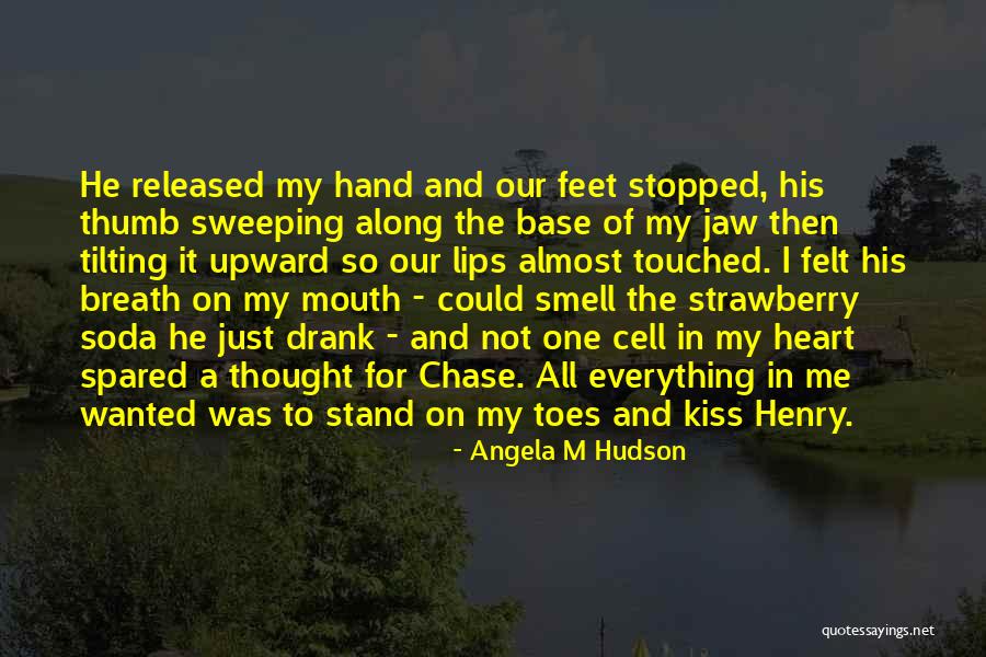 Sweeping Her Off Her Feet Quotes By Angela M Hudson