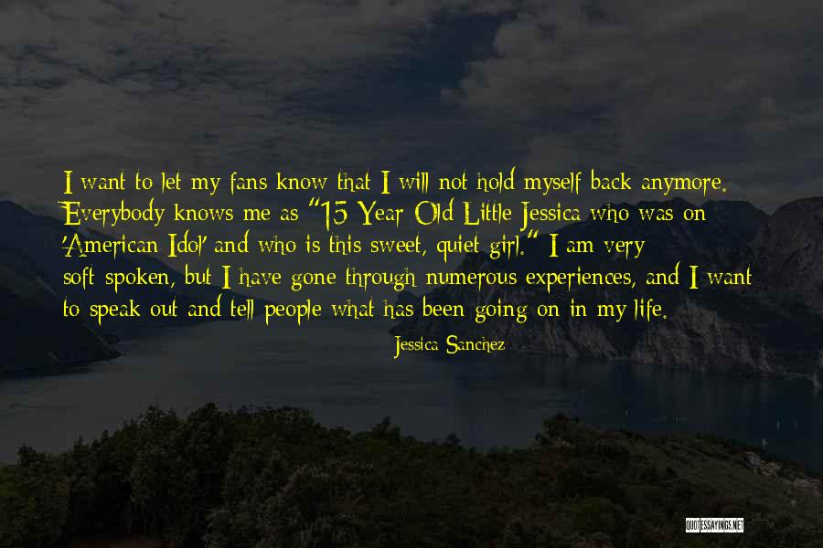 Sweet 15 Quotes By Jessica Sanchez Sweet 15 Quotes By Jessica Sanchez