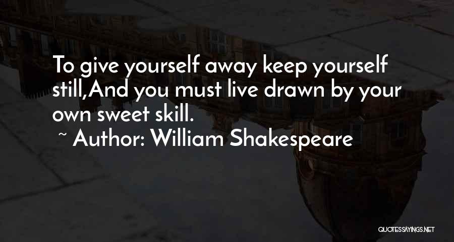 Sweet 16 Quotes By William Shakespeare