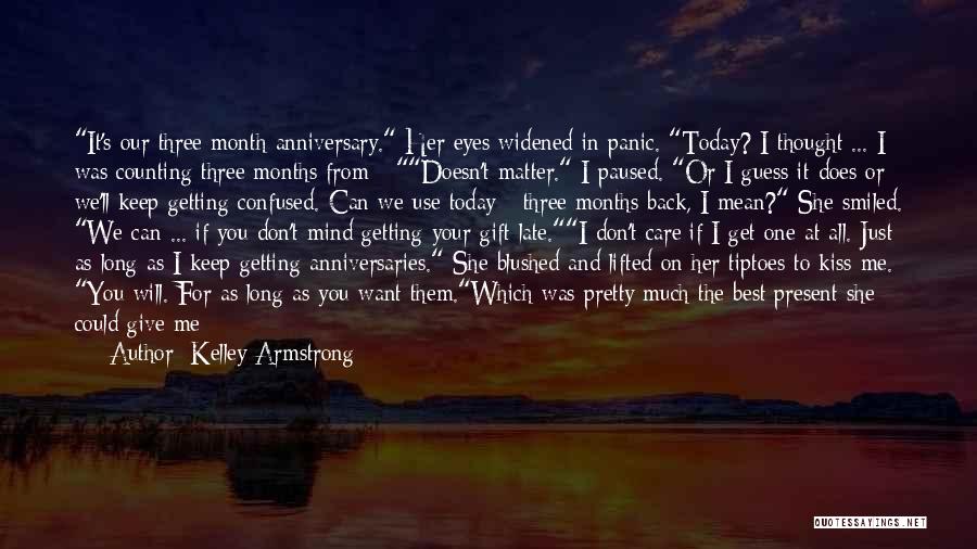 Sweet 8 Month Anniversary Quotes By Kelley Armstrong