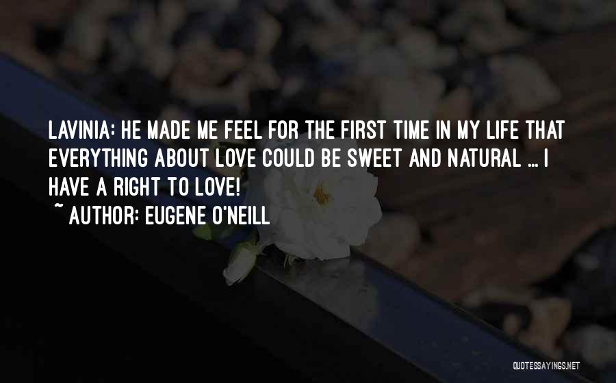 Sweet About Me Quotes By Eugene O'Neill