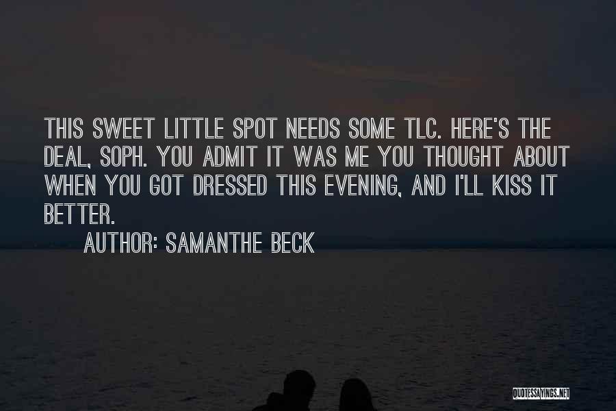 Sweet About Me Quotes By Samanthe Beck