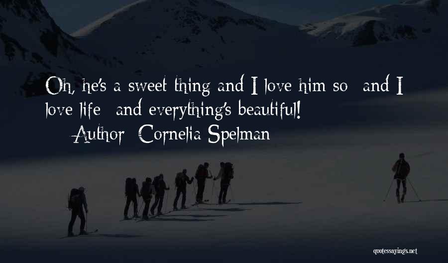 Sweet And Beautiful Quotes By Cornelia Spelman