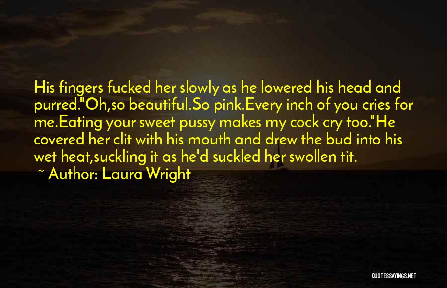 Sweet And Beautiful Quotes By Laura Wright