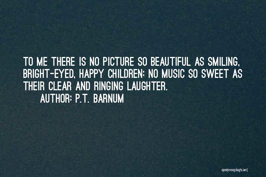 Sweet And Beautiful Quotes By P.T. Barnum