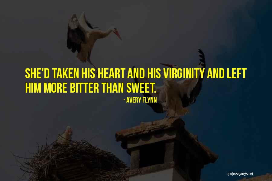 Sweet And Bitter Quotes By Avery Flynn Sweet And Bitter Quotes By Avery Flynn