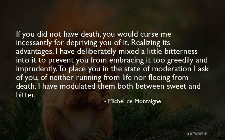 Sweet And Bitter Quotes By Michel De Montaigne Sweet And Bitter Quotes By Michel De Montaigne