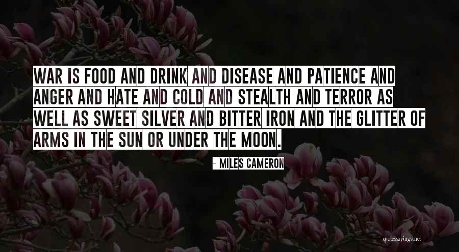 Sweet And Bitter Quotes By Miles Cameron Sweet And Bitter Quotes By Miles Cameron