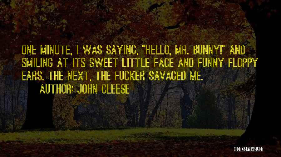 Sweet And Funny Quotes By John Cleese