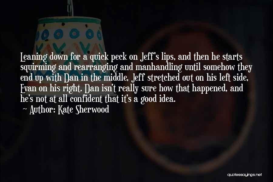 Sweet And Funny Quotes By Kate Sherwood