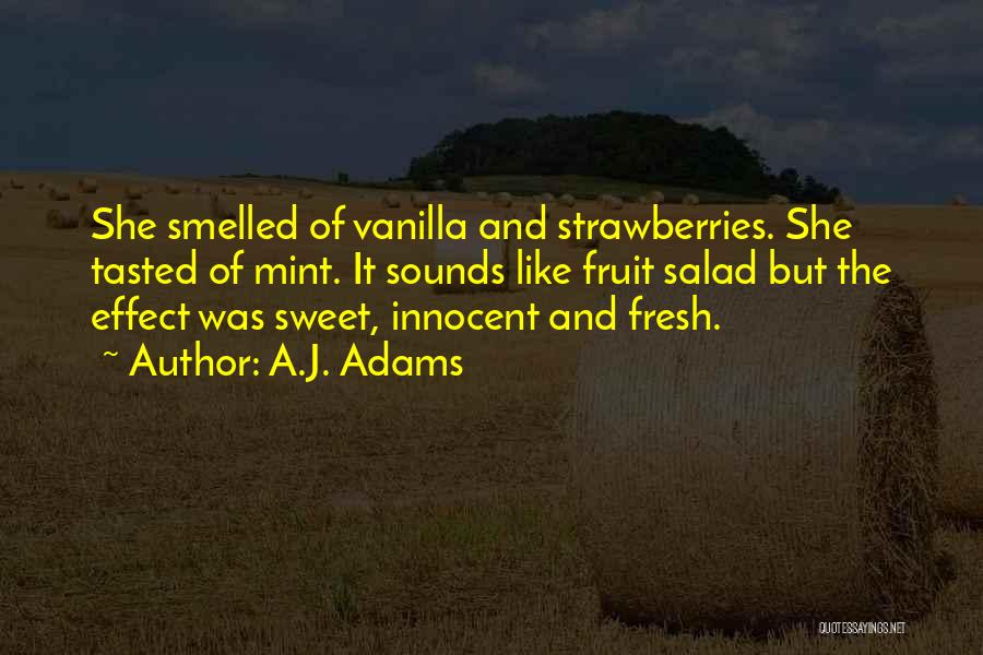 Sweet And Innocent Quotes By A.J. Adams