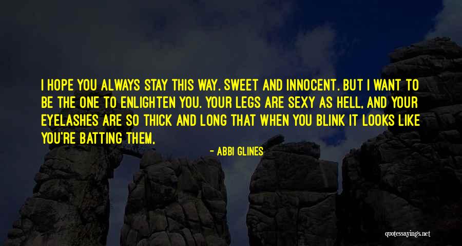 Sweet And Innocent Quotes By Abbi Glines