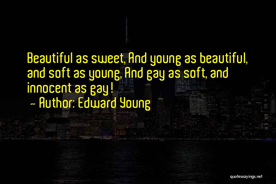 Sweet And Innocent Quotes By Edward Young