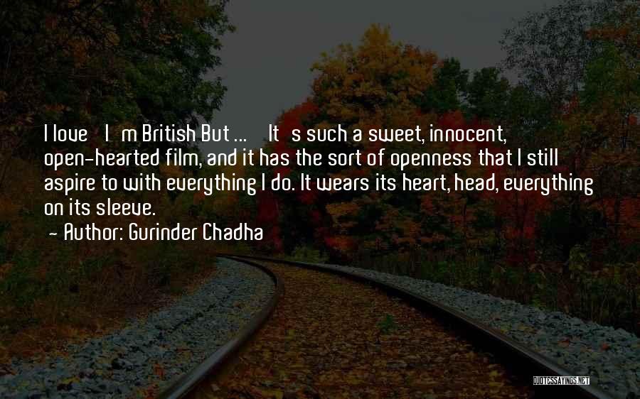 Sweet And Innocent Quotes By Gurinder Chadha