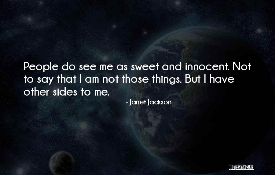 Sweet And Innocent Quotes By Janet Jackson