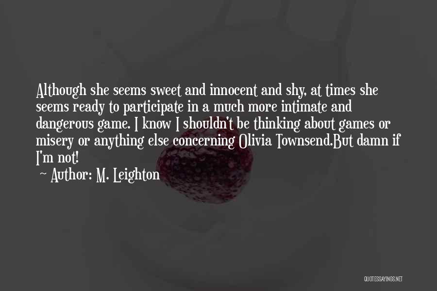 Sweet And Innocent Quotes By M. Leighton