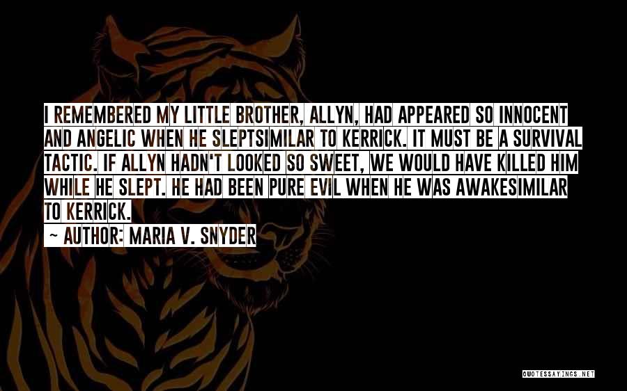 Sweet And Innocent Quotes By Maria V. Snyder