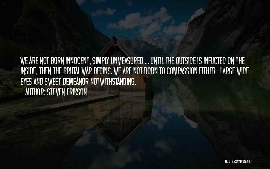 Sweet And Innocent Quotes By Steven Erikson