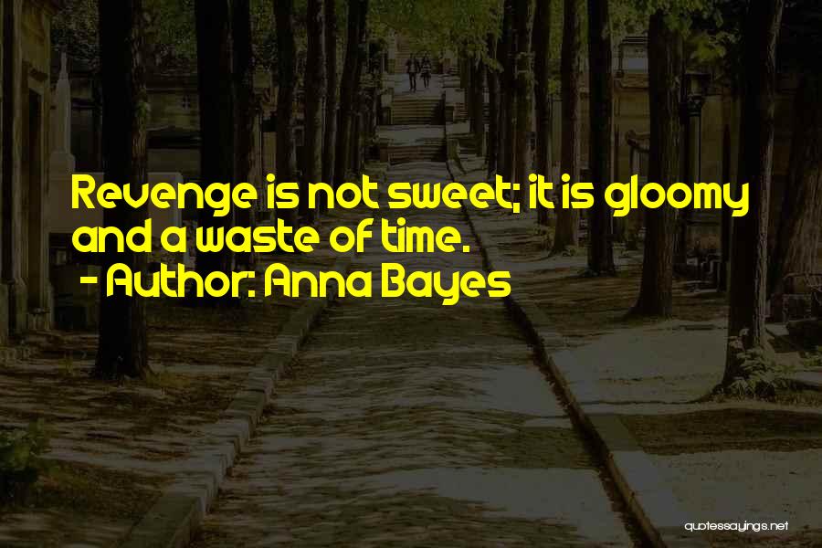 Sweet And Inspirational Quotes By Anna Bayes