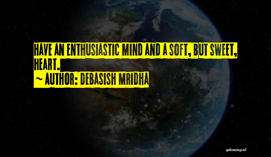 Sweet And Inspirational Quotes By Debasish Mridha