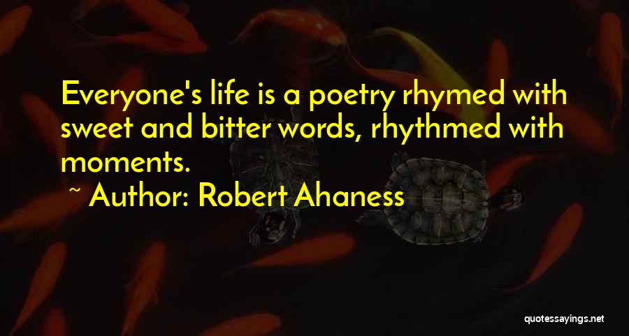 Sweet And Inspirational Quotes By Robert Ahaness