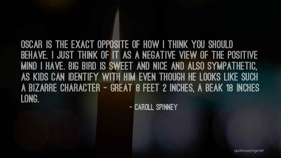 Sweet And Positive Quotes By Caroll Spinney Sweet And Positive Quotes By Caroll Spinney
