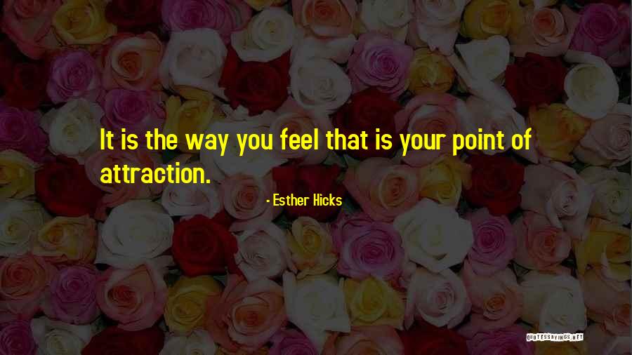 Sweet And Psycho Quotes By Esther Hicks Sweet And Psycho Quotes By Esther Hicks