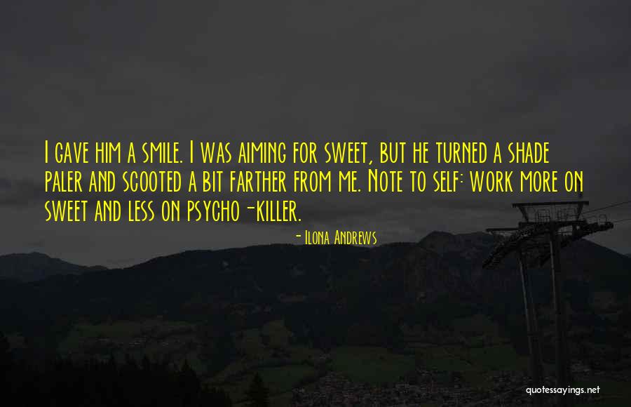 Sweet And Psycho Quotes By Ilona Andrews Sweet And Psycho Quotes By Ilona Andrews