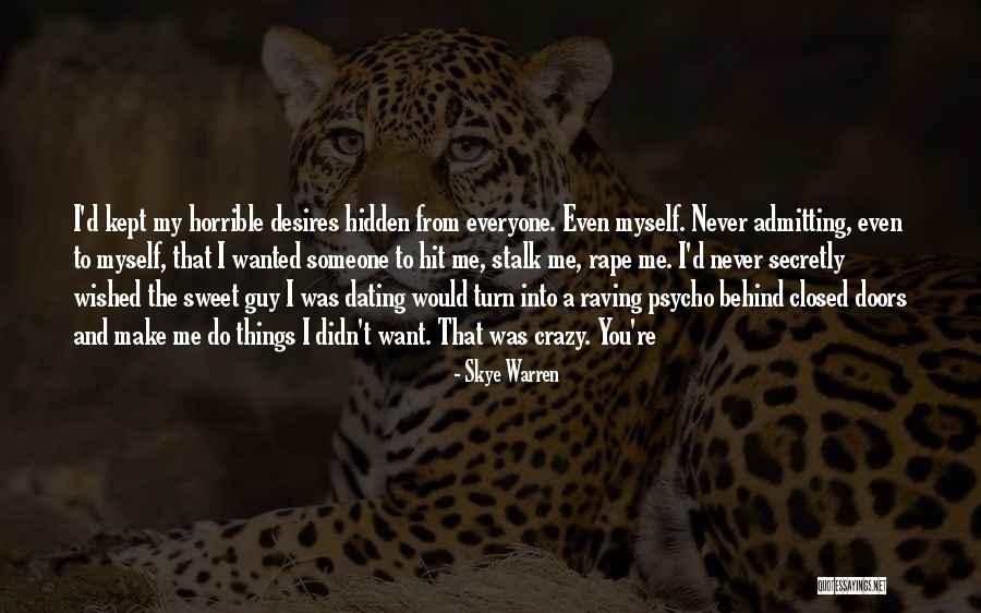 Sweet And Psycho Quotes By Skye Warren Sweet And Psycho Quotes By Skye Warren